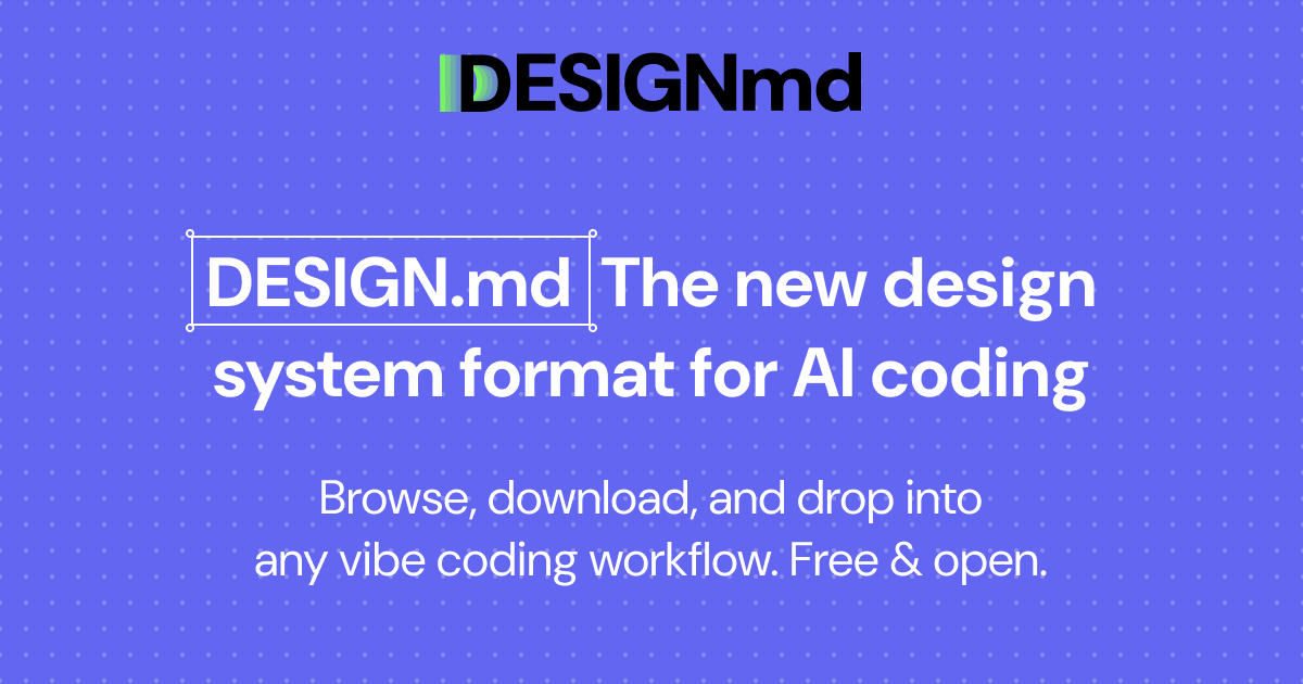 DESIGN.md - Design Systems for AI Coding